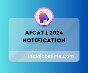 Read more about the article AFCAT 1 2024 Notification Out For 317 Post Apply Online