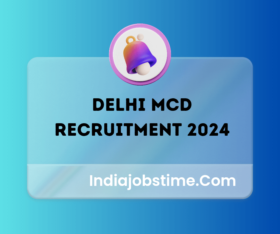 Delhi MCD Recruitment 2024