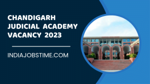 Read more about the article Chandigarh Judicial Academy Vacancy 2023-24 Notification And Offline Form