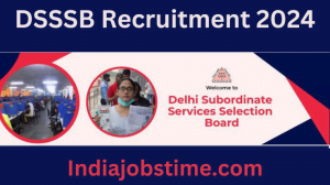 Read more about the article DSSSB Recruitment 2024: Apply Online for Teaching and Non-Teaching Positions