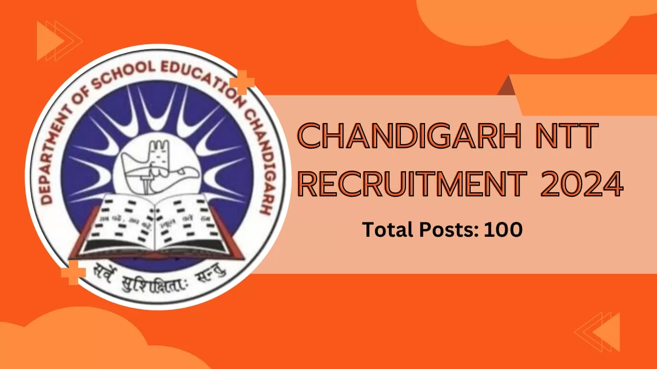 Read more about the article Chandigarh NTT Recruitment 2024 Notification Out For 100 Vacancy