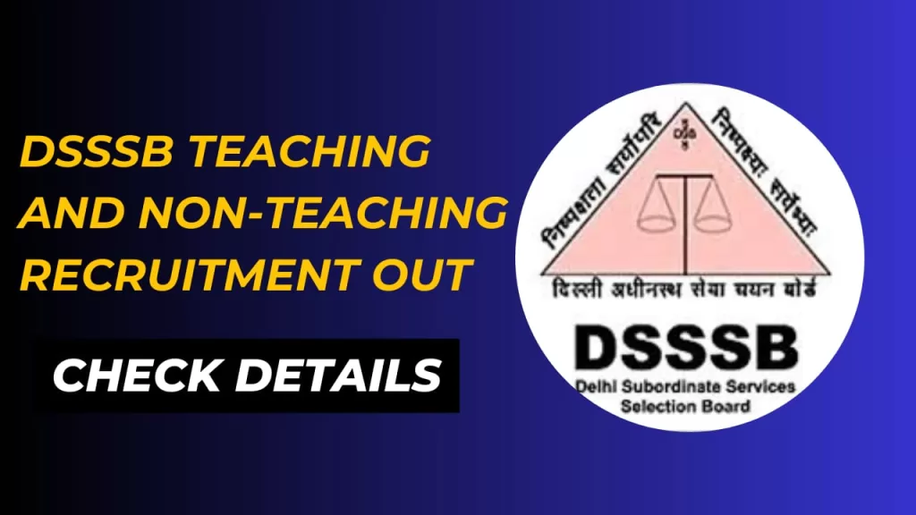 DSSSB Teaching and Non-Teaching Recruitment 