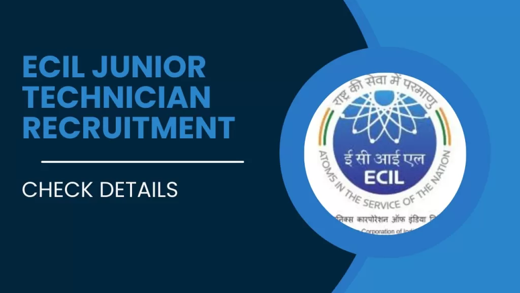 ECIL Junior Technician Recruitment