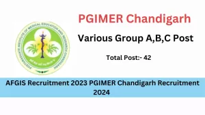 Read more about the article PGIMER Chandigarh Recruitment 2024 Apply Online – Vacancy, Eligibility, and Qualification Details