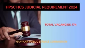 Read more about the article HPSC HCS Judicial Requirement 2024: Apply Online for 174 Posts