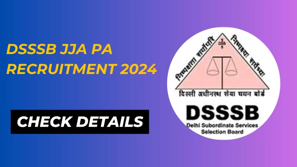 DSSSB JJA PA Recruitment 2024