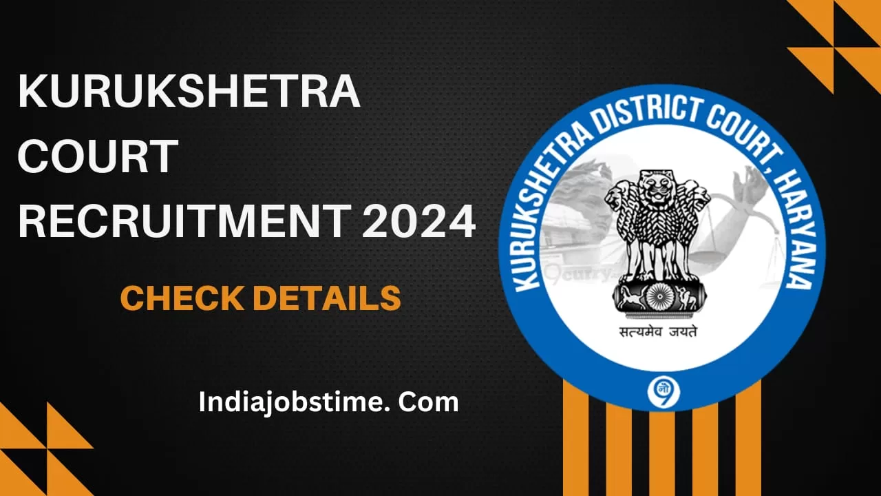 Read more about the article Kurukshetra Court Recruitment 2024: Latest Updates and Application Process