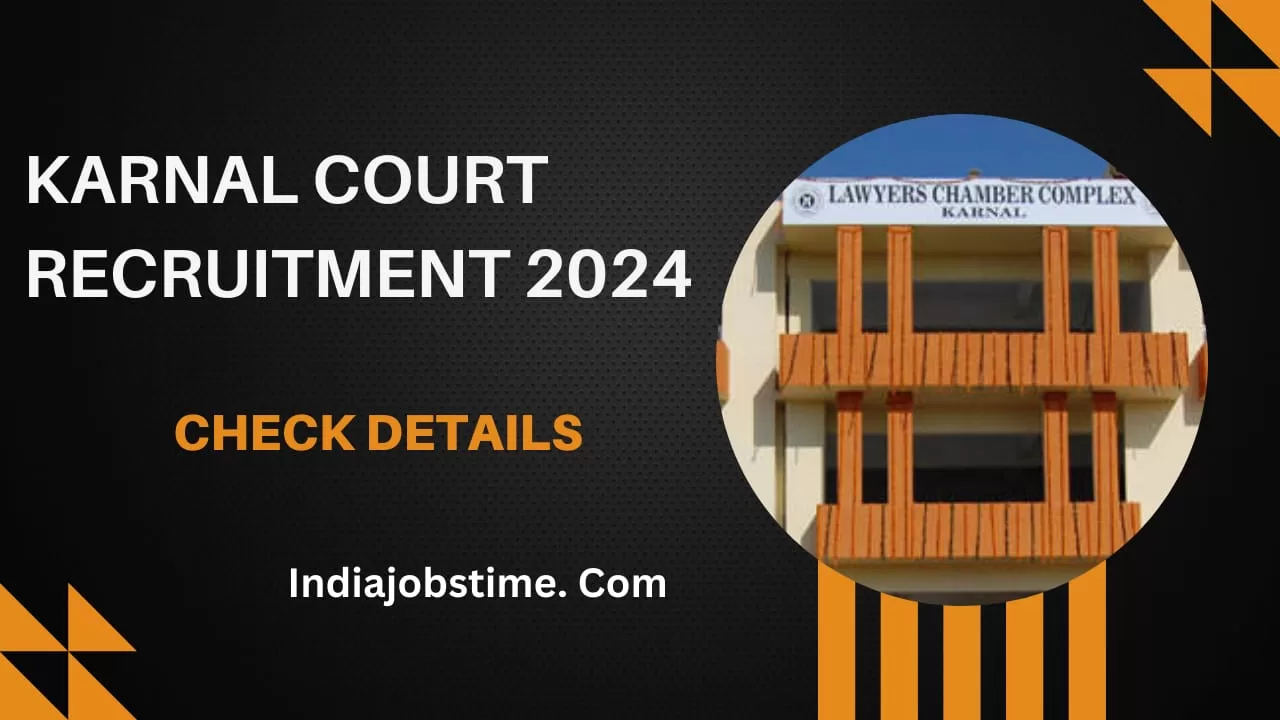 Read more about the article Karnal Court Recruitment 2024: Latest Updates and Application Process