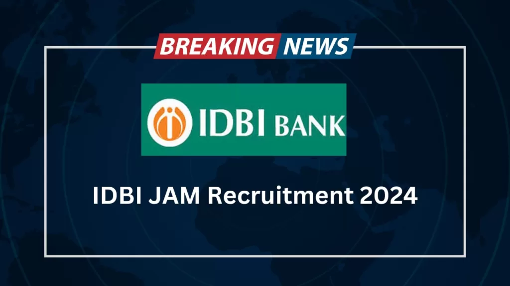 IDBI JAM Recruitment 2024