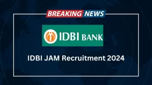 Read more about the article IDBI JAM Recruitment 2024: Everything You Need to Know