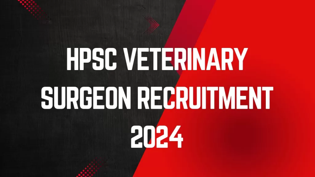 HPSC Veterinary Surgeon Recruitment 2024